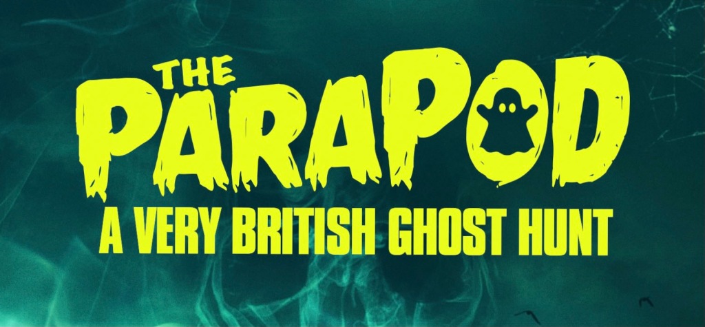 The Parapod: A Very British Ghost Hunt